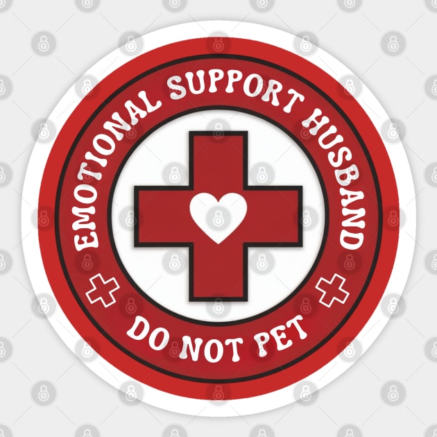 Emotional-Support-Husband-Do-Not-Pet Sticker by Creatifly Graphic Tees